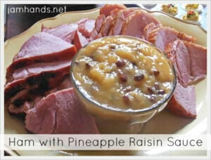 Baked Ham with Pineapple Raisin Sauce